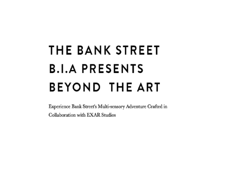 THE BANK STREET B.I.A PRESENTS BEYOND THE ART